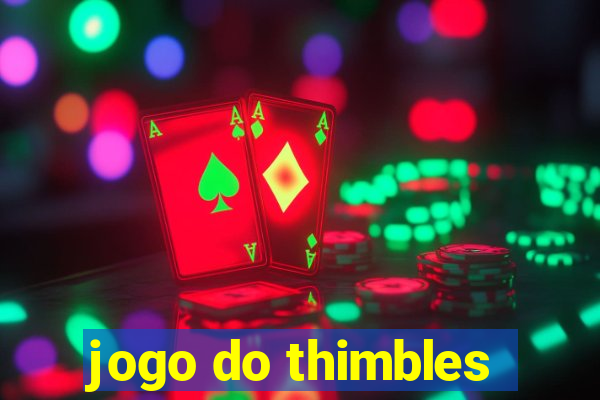 jogo do thimbles